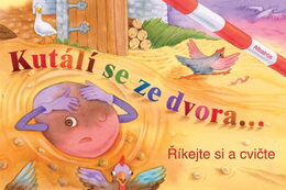 Knížka Kutálí se ze dvora CZ text 24x16cm 24m+