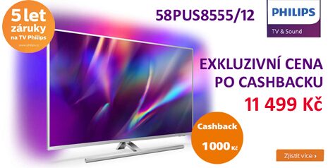 LED televizor 4K UHD Philips 58PUS8555/12 s Cashbackem 1 000 Kč za exkluzivní cenu 11 499 Kč!!