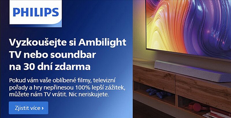 Vyzkoušejte si Ambilight TV nebo soundbar Philips na 30 dní zdarma!