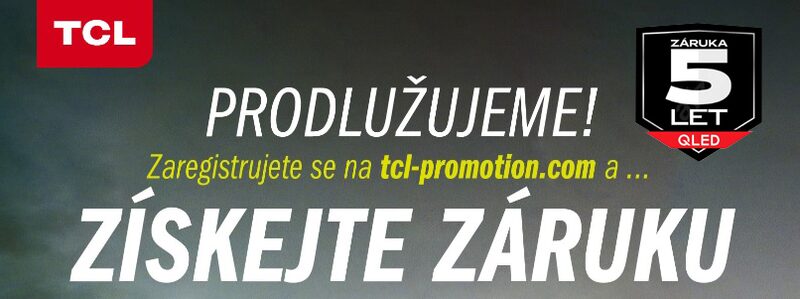 5 LET ZÁRUKA QLED TV TCL - akce prodloužena do 31.3. 2024!