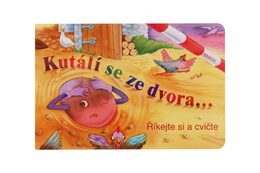 Knížka Kutálí se ze dvora CZ text 24x16cm 24m+